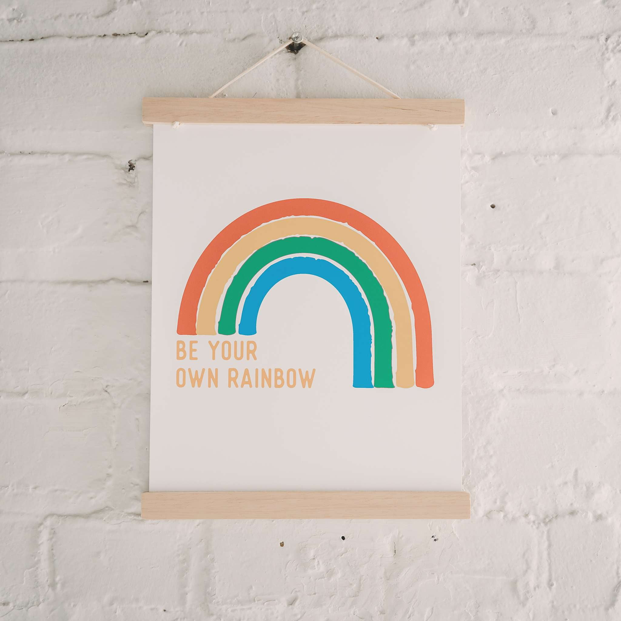 Be Your Own Rainbow Art Print - Sweetpea and Co.