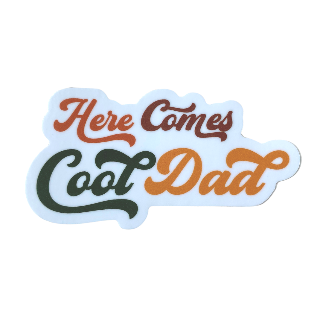 Here Comes Cool Dad Vinyl Sticker