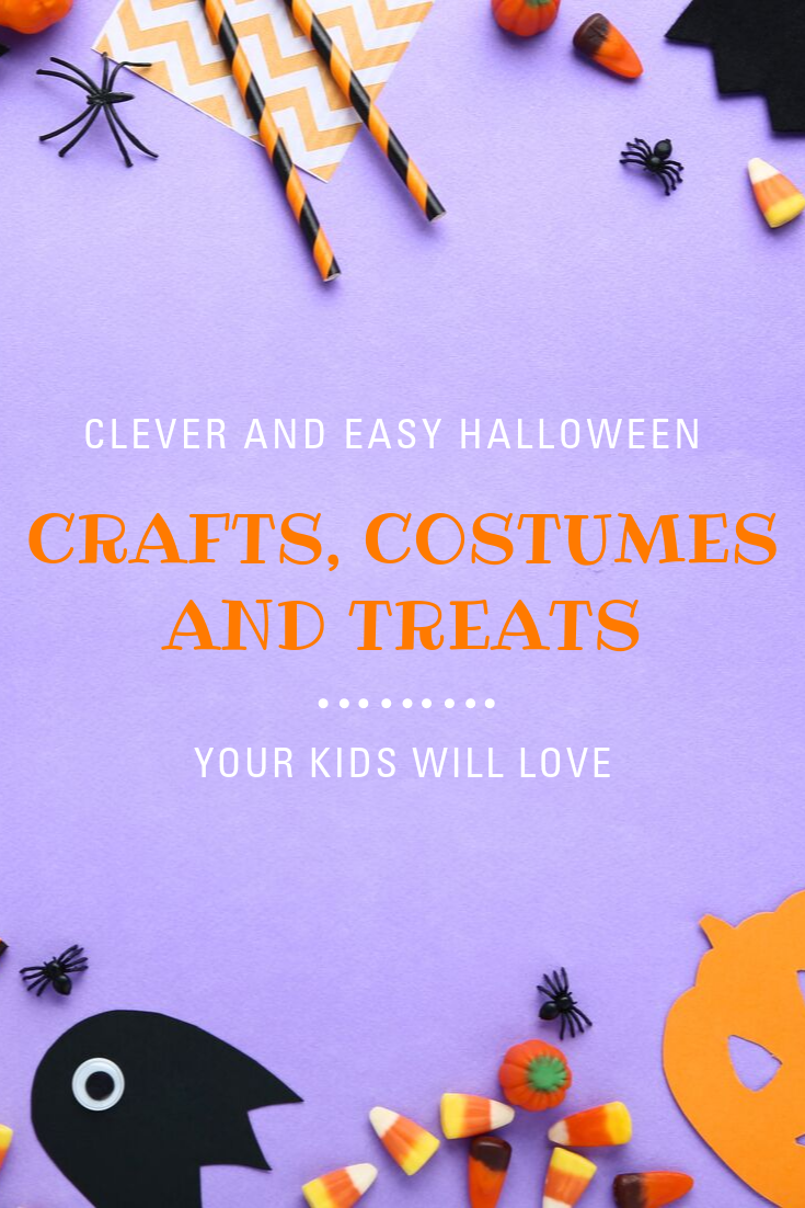 Easy Halloween Crafts, Costumes and Treats your Kids will Love