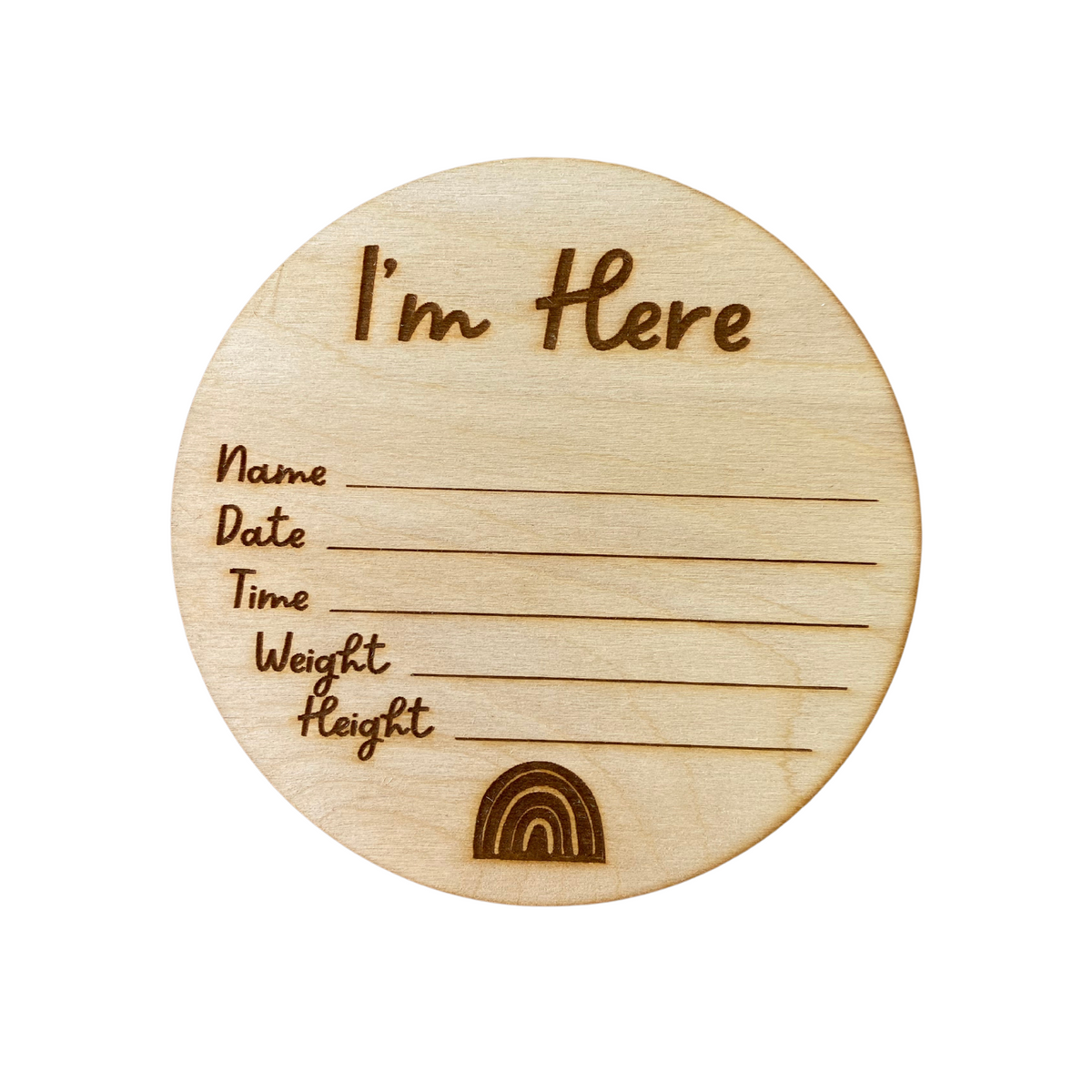 Wood Birth Announcement Sign - I&#39;m Here