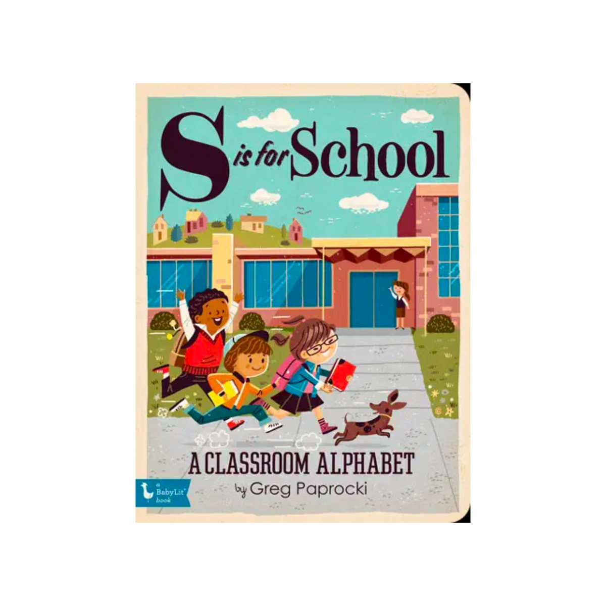 S Is For School: Alphabet Board Book