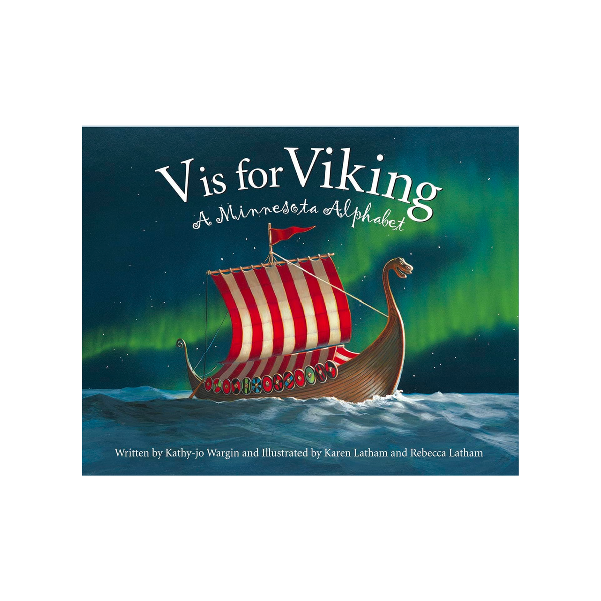 V Is For Viking: A Minnesota Picture Book
