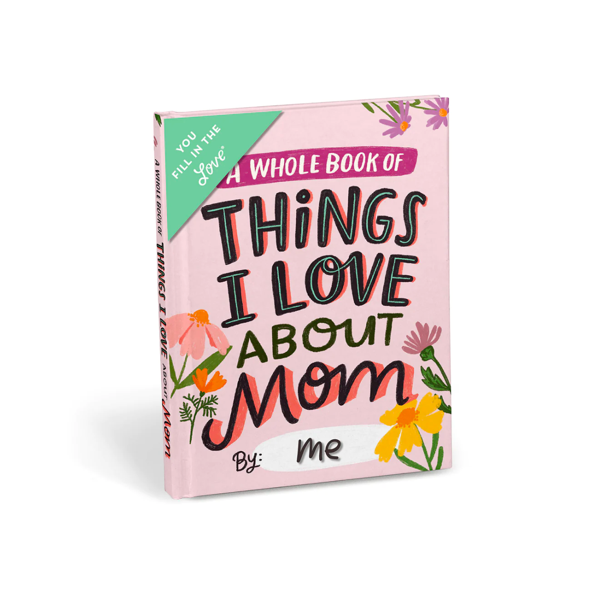 Love About Mom Fill in the Love® Book