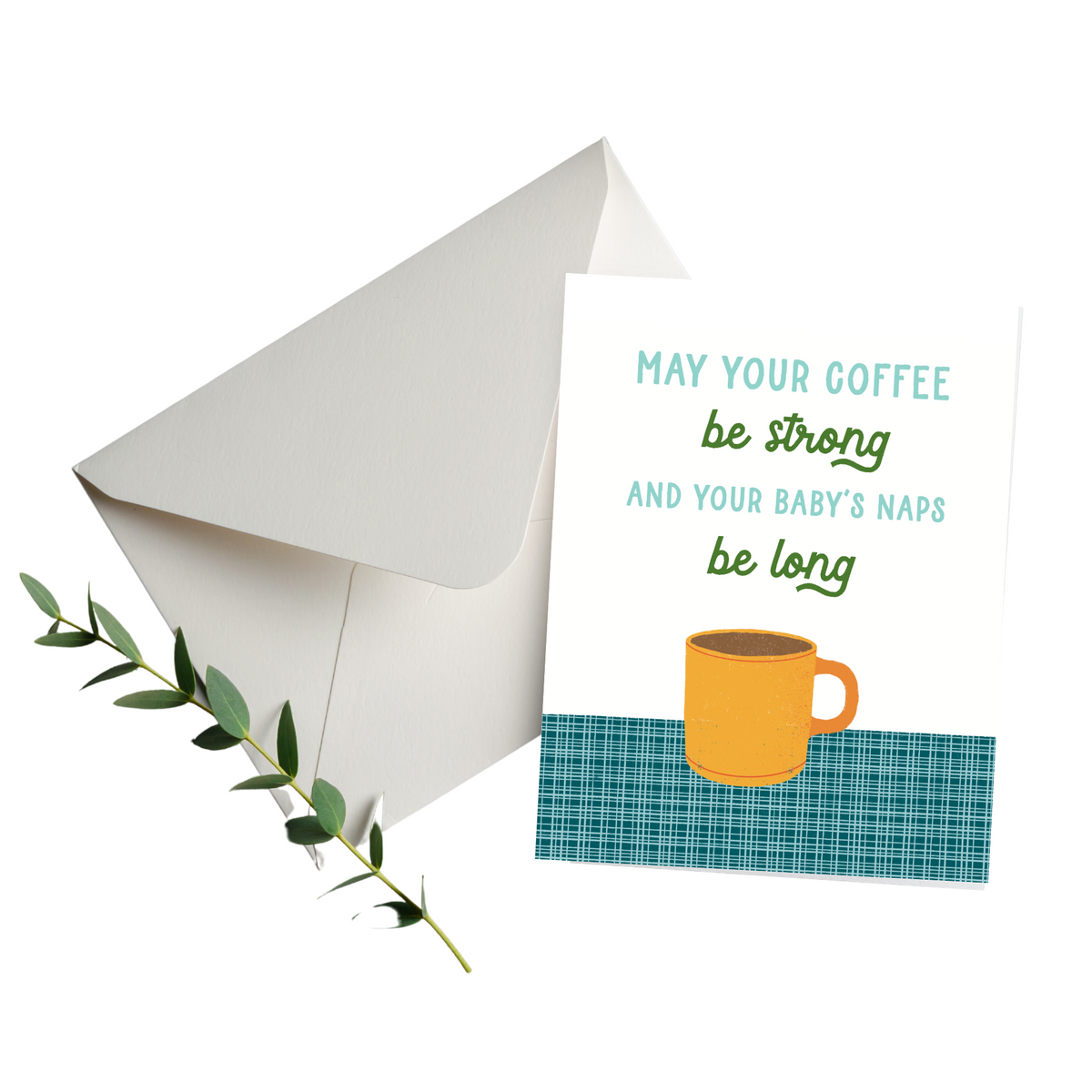 May Your Coffee Be Strong Card