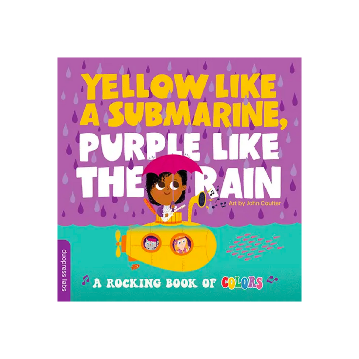 Yellow Like a Submarine, Purple Like the Rain Book