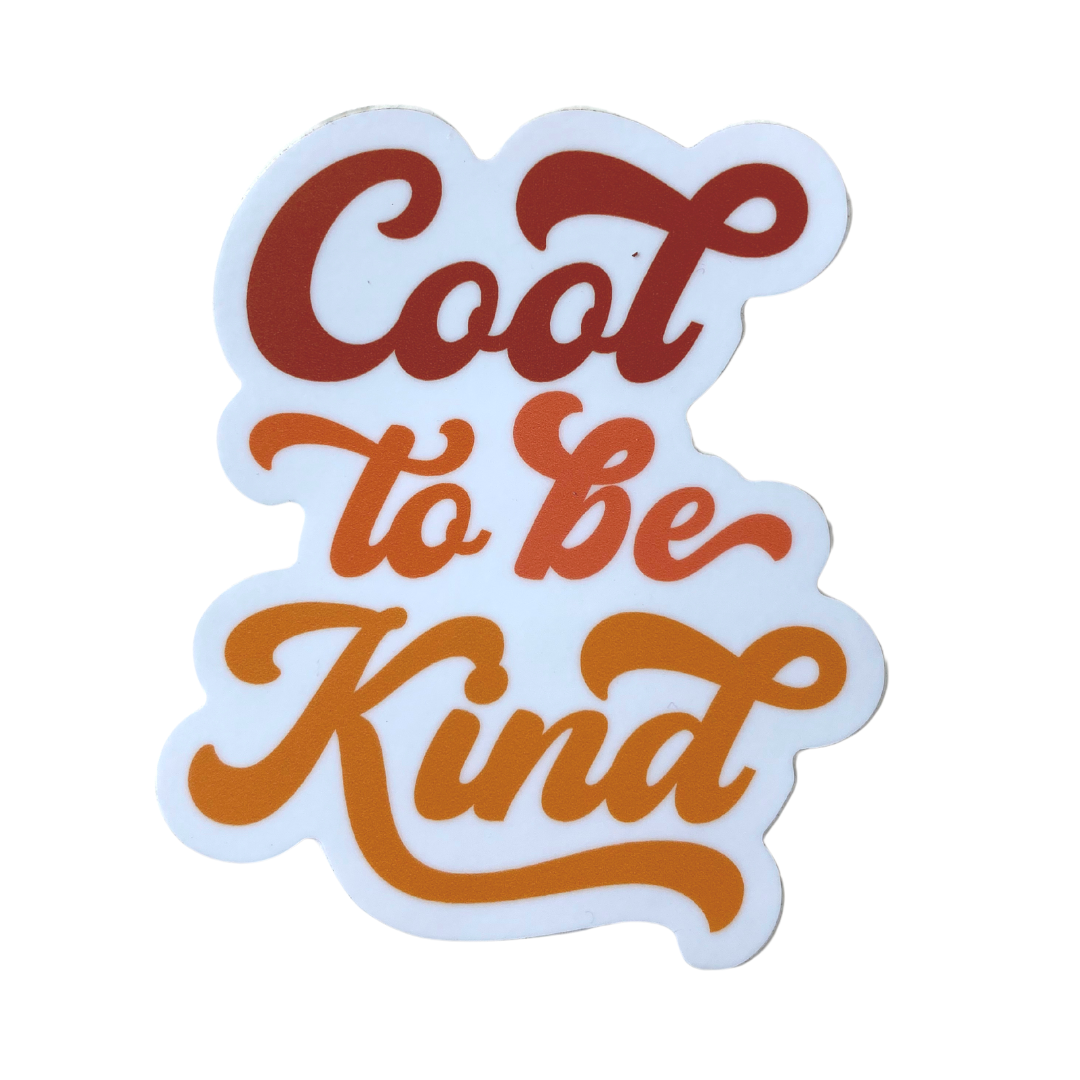 Cool to be Kind Vinyl Sticker