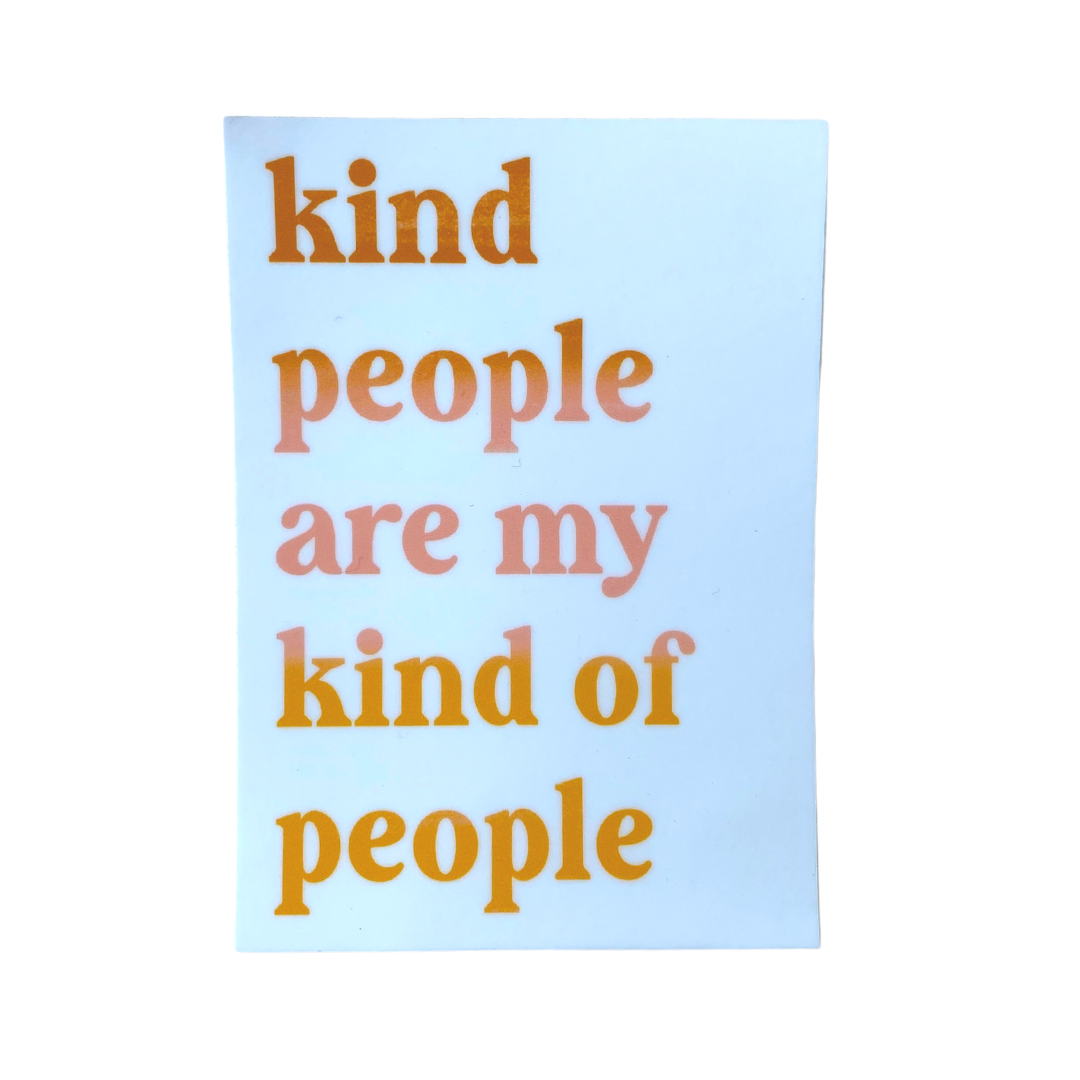 Kind People are My People Vinyl Sticker